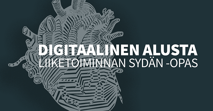 Digitaalinen alusta - liiketoiminnan sydän maksuton opas